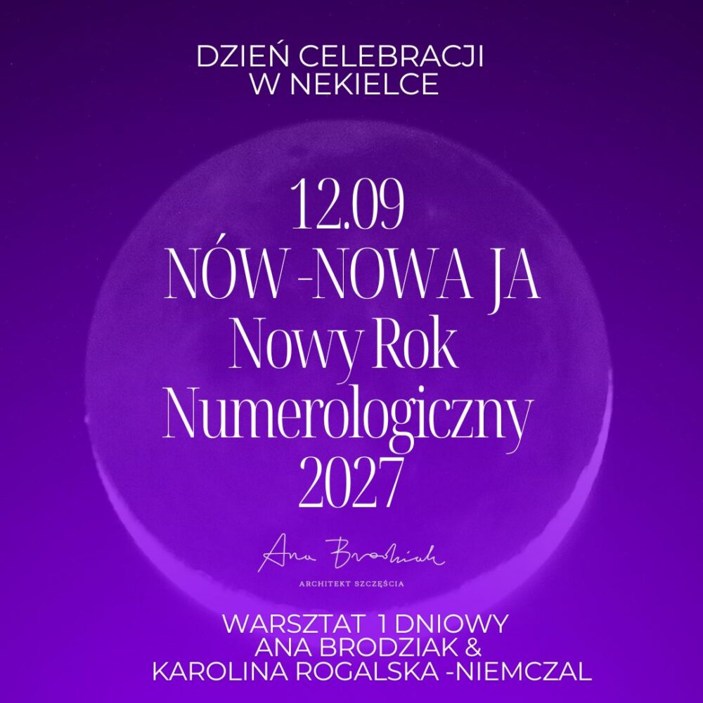 NÓW_NOWA JA_NOWY ROK NUMEROLOGICZNY 2027_ W NEKIELCE_12.09.2026