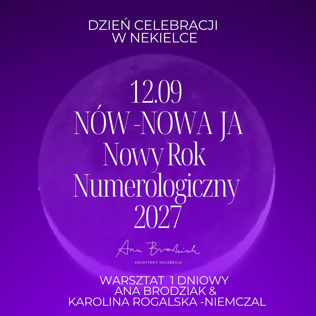 NÓW_NOWA JA_NOWY ROK NUMEROLOGICZNY 2027_ W NEKIELCE_12.09.2026